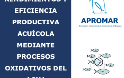 APROMAR sacamos a concurso el Proyecto de Mejora de Rendimientos y Eficiencia Productiva Acuícola mediante Procesos Oxidativos del Agua Innovadores (OXITRAS)